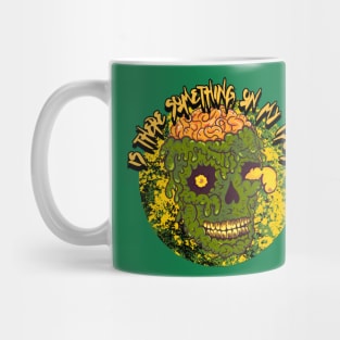 Is There Something On My Face? Graphic Mug